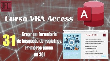 Vídeo 31 ‐ Curso Vba Access. Crear un formulario de búsqueda de registros. Primeros pasos en SQL