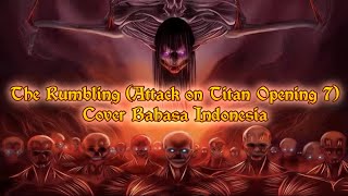 The Rumbling (Attack on Titan Opening 7) - Cover Bahasa Indonesia