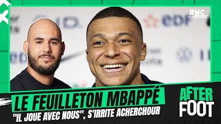 Le feuilleton Mbappé continue : "J'ai l'impression qu'il joue avec nous", s'agace Acherchour