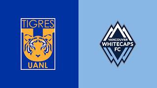Resumen de Partido Tigres vs Vancouver Whitecaps FC Leagues Cup