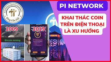 Pi Network l Khai Thác Coin Trên Điện Thoại Là Xu Hướng l Blog Của Hải