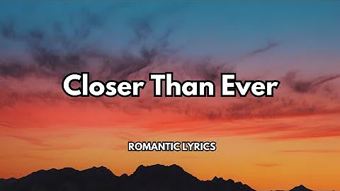 Closer Than Ever |A song that captures power of love that withstands every challenge|official lyrics