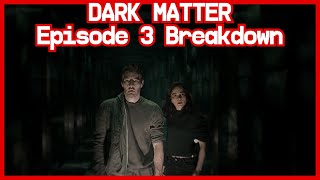 DARK MATTER Episode 3 Recap & Breakdown