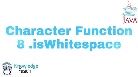 Character Function - .isWhitespace Method | JAVA Programming | ICSE