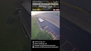 2026 06 18 Puente Internacional 4 viendo hacia Laredo, Texas