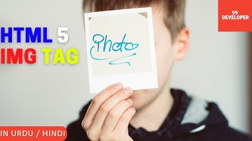 HTML 5 Tutorials| How To Add Image in Web Page HTML 5 In Urdu/Hindi |#17|