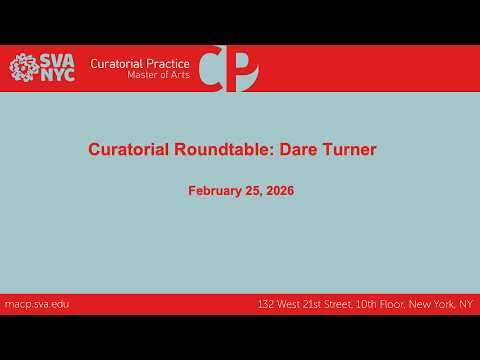 The Curatorial Roundtable: Dare Turner (Brooklyn)