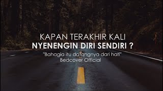KAPAN TERAKHIR KALI NYENENGIN DIRI SENDIRI ? I Puisi Bedcover