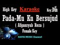 PadaMu Ku Bersujud (Karaoke) Afgansyah Reza Nada Tinggi Wanita/ Cewek/ High Female key D#m