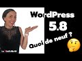 Wordpress 58  quelles sont les nouveauts 