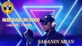 Nudi kaus nu dogo Salanin mian-KARAOKE