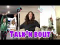 Talki&#39;n bout /Talm bout(koolasloui ft Lil Jay) Tiktok Dances Compilation