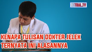 Kenapa tulisan dokter jelek dan sulit di baca ? ternyata ini alasannya