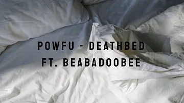 Powfu - Death Bed (coffee for your head) ft. Beabadoobee