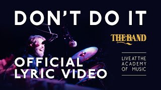 Don't Do It │ The Band │ OFFICIAL LYRIC VIDEO