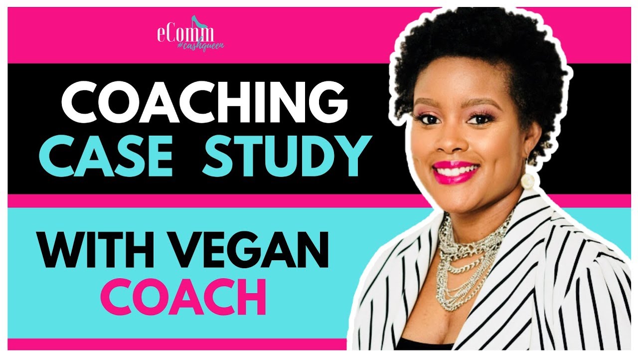 Coaching Case Study with a Vegan Lifestyle Coach YouTube
