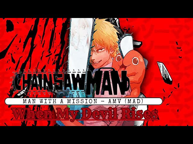 Chainsaw Man AMV Ver. 2 [Edit] - When My Devil Rises (MAN WITH A MISSION) class=