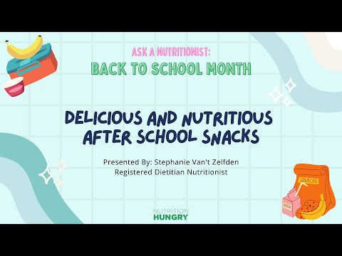 Ask a Nutritionist: Delicious and Nutritious After School Snacks