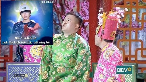 Táo Quân 2025 | Chế như 1 vì tinh tú Jack lấp lánh trên bầu trời rộng lớn