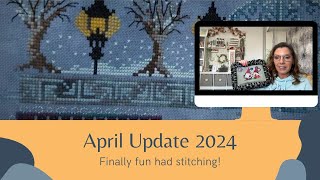 April 2024 Edition | Monthly Update with Fun Stitching Finally!!