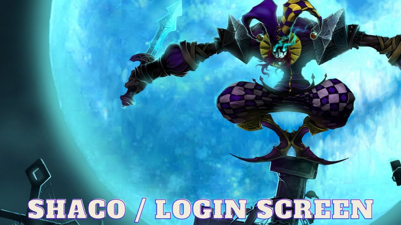 SHACO / LOGIN SCREEN #leagueoflegends - YouTube