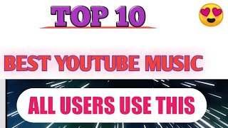 BEST YOUTUBE BACKGROUND MUSIC#ALL SELECTION MUSIC