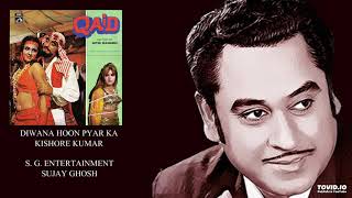 DIWANA HOON PYAR KA - KISHORE KUMAR - QAID(1975) - NITIN MANGESH