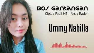 Bos Gantangan - Ummy Nabilla (Video Lirik)