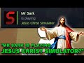 nogla sees mr sark playing Jesus Christ Simulator