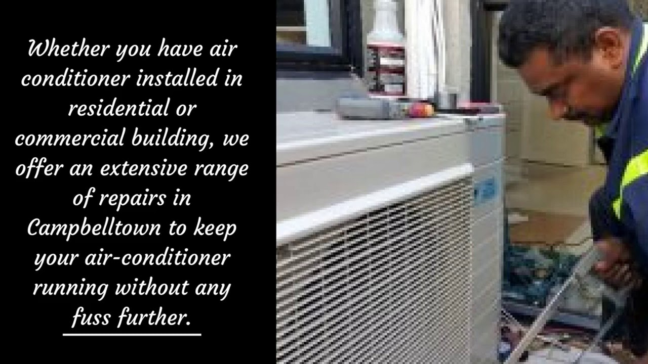 HighQuality & Professional Air Conditioning Repairs in Campbelltown at