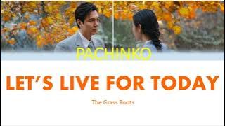 Pachinko OST/ Opening Song | Let’s Live for Today (The Grass Roots) | Lee Minho & Kim Minha