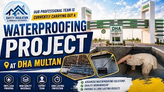 Professional Waterproofing Project in Progress | DHA Multan |safety insulation