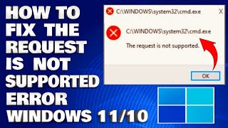 How To Fix The Request Is Not Supported Error in Windows 11/10 [Solution]