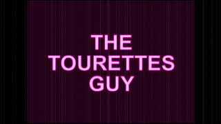 da tourettes guy 2