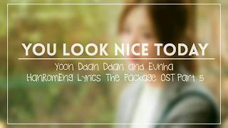 Yoon Ddan Ddan & Eunha GFRIEND — You Look NiceToday [Han|Rom|Eng] Lyrics The Package OST Part 5