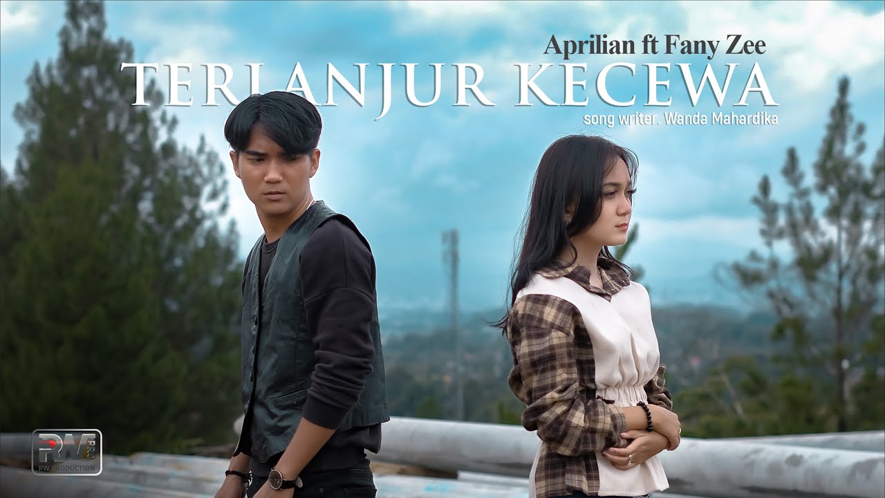Aprilian feat Fany Zee - Terlanjur Kecewa (Official Music Video) Aprilian feat Fany Zee - Terlanjur Kecewa (Official Music Video)