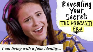 I Am Living With A Fake Identity - Revealing Your Secrets Ep. 4