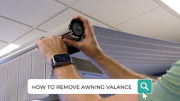 How To Remove Awning Valance