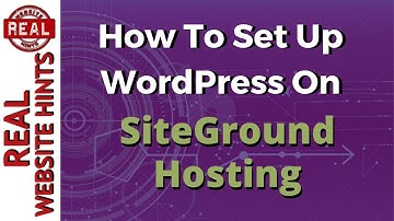 Wordpress tutorial: Install WordPress on Siteground Hosting