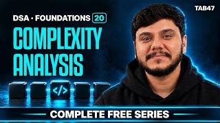 Complexity Analysis |  DSA in Python | Tab 47