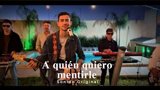 Sonido Originalcristian Morales - A Quién Quiero Mentirle
