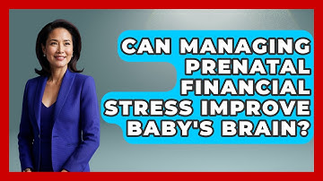 Can Managing Prenatal Financial Stress Improve Baby