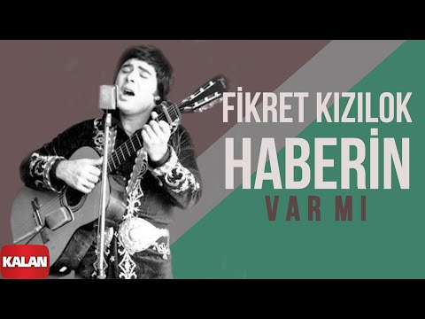 Fikret Kızılok - Haberin Var mı I Gün Ola Devran Döne © 1999 Kalan Müzik