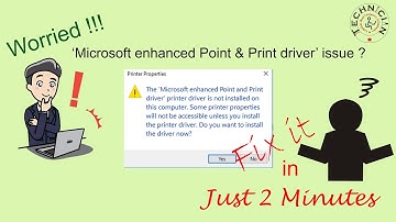 Fix Error :  The ‘Microsoft enhanced point and print driver’ printer driver is not installed on this