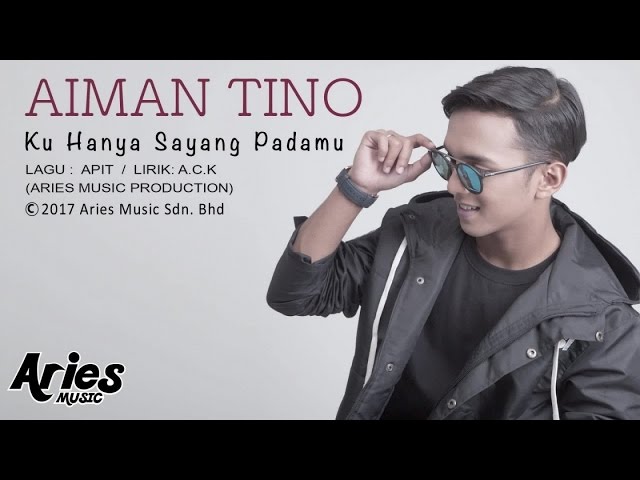 Aiman Tino - Ku Hanya Sayang Padamu (Official Lirik Video) class=