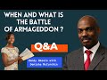 WHAT AND WHEN IS THE BATTLE OF ARMAGEDDON ? ( Q&A SESSION) - Randy Skeete Sermon