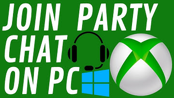 How to Join Xbox Party Chat on PC - 2021