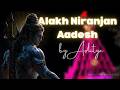 Alakh Niranjan Aadesh By Aditya mp3