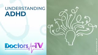 ADHD: Symptoms, Diagnosis, and Treatment | DOTV