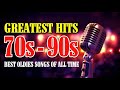 Greatest Hits Golden Oldies | 70's; 80's & 90's Best Songs Oldies but Goodies